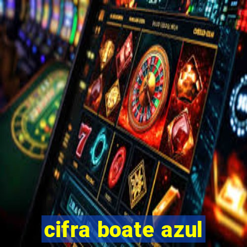 cifra boate azul